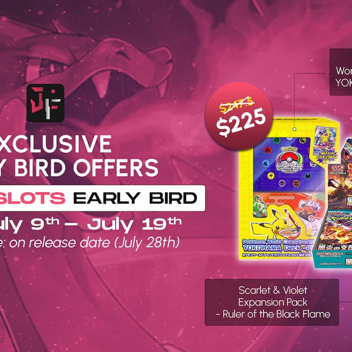 Exclusive Early Bird Offers:“Pokemon World Championships 2023 YOKOHAMA Deck - Pikachu” and “Scarlet & Violet Expansion Pack - Ruler of the Black Flame”