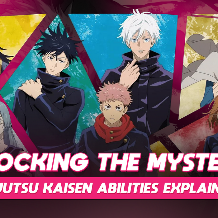 Unlocking the Mysteries: Jujutsu Kaisen Abilities Explained